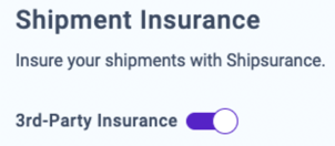 "3rd-Party Insurance" toggled on in Dashboard > Shipsurance settings.